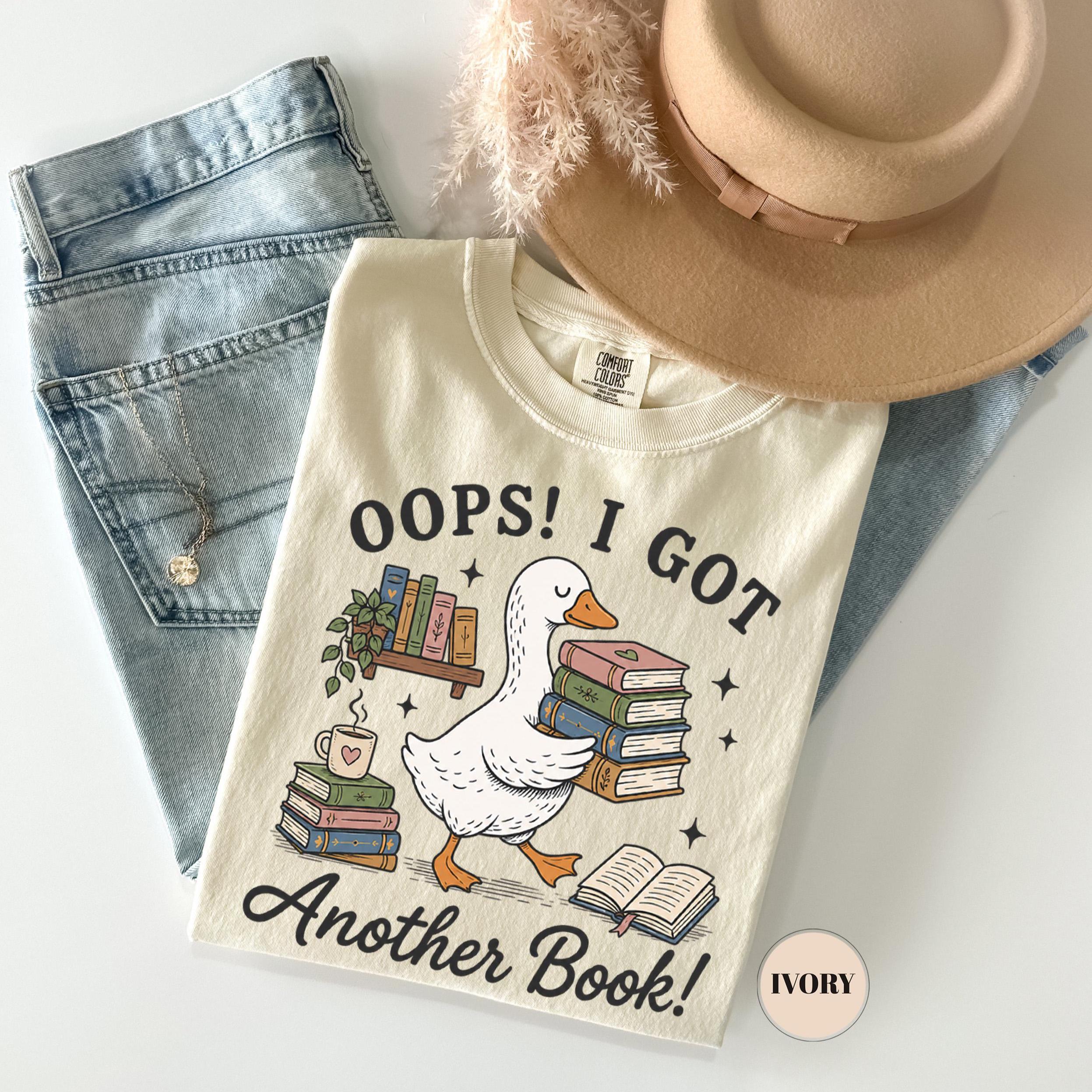 Comfort Colors Got Another Book Goose Bookish Silly Reader Book Lover Tee Librarian Reading (1)