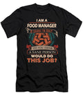 Food Manager T Shirt - We Do Precision Job Gift Item Tee #1 T-Shirt