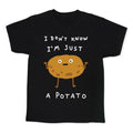 I Don't Know I'm Just A Potato Kid's Tee