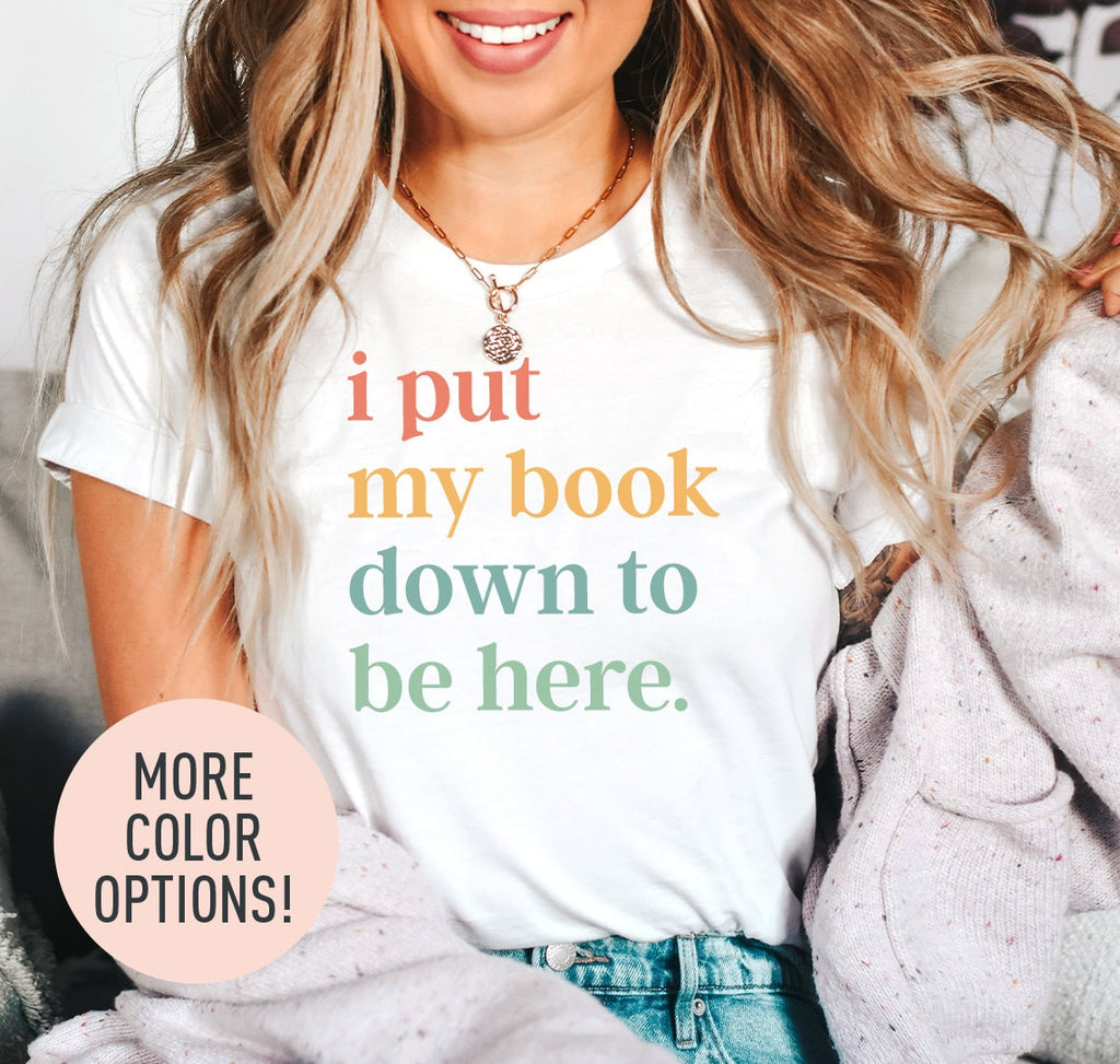 Put Book Down Here Book Lovers Club Book Nerd Bookworm Librarian Shir Teacher (3)