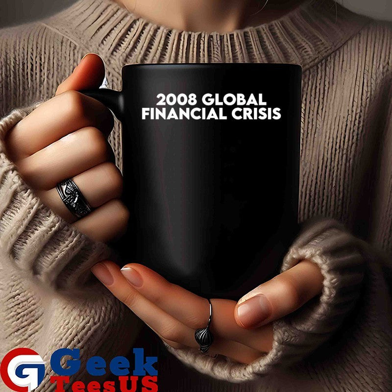 2008 global financial crisis classic shirt