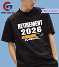 2026 is My Year Retirement Loading T-shirt