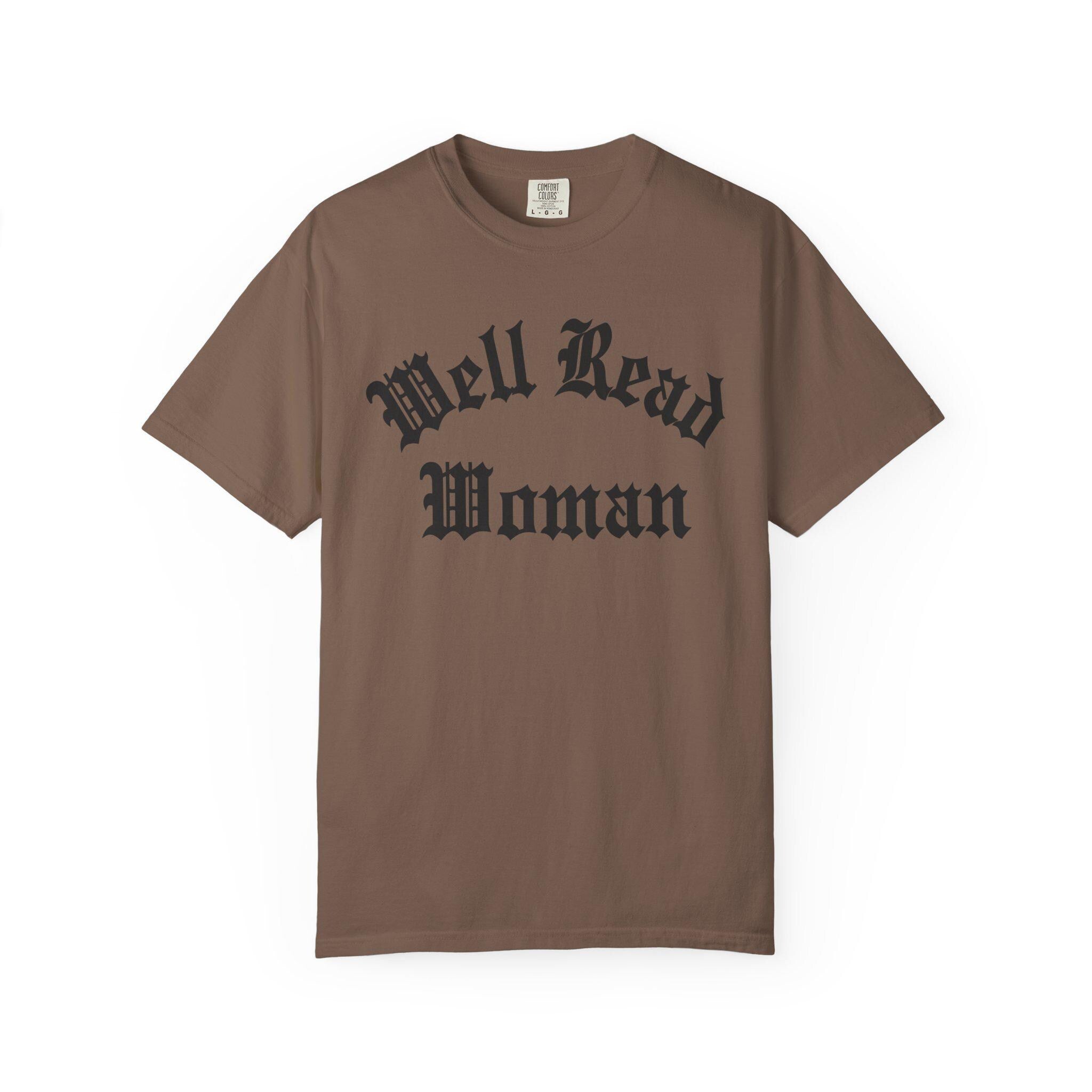 Well Read Woman Bookish Book Lover Unisex T-shirt, Sweatshirt, Hoodie (4)