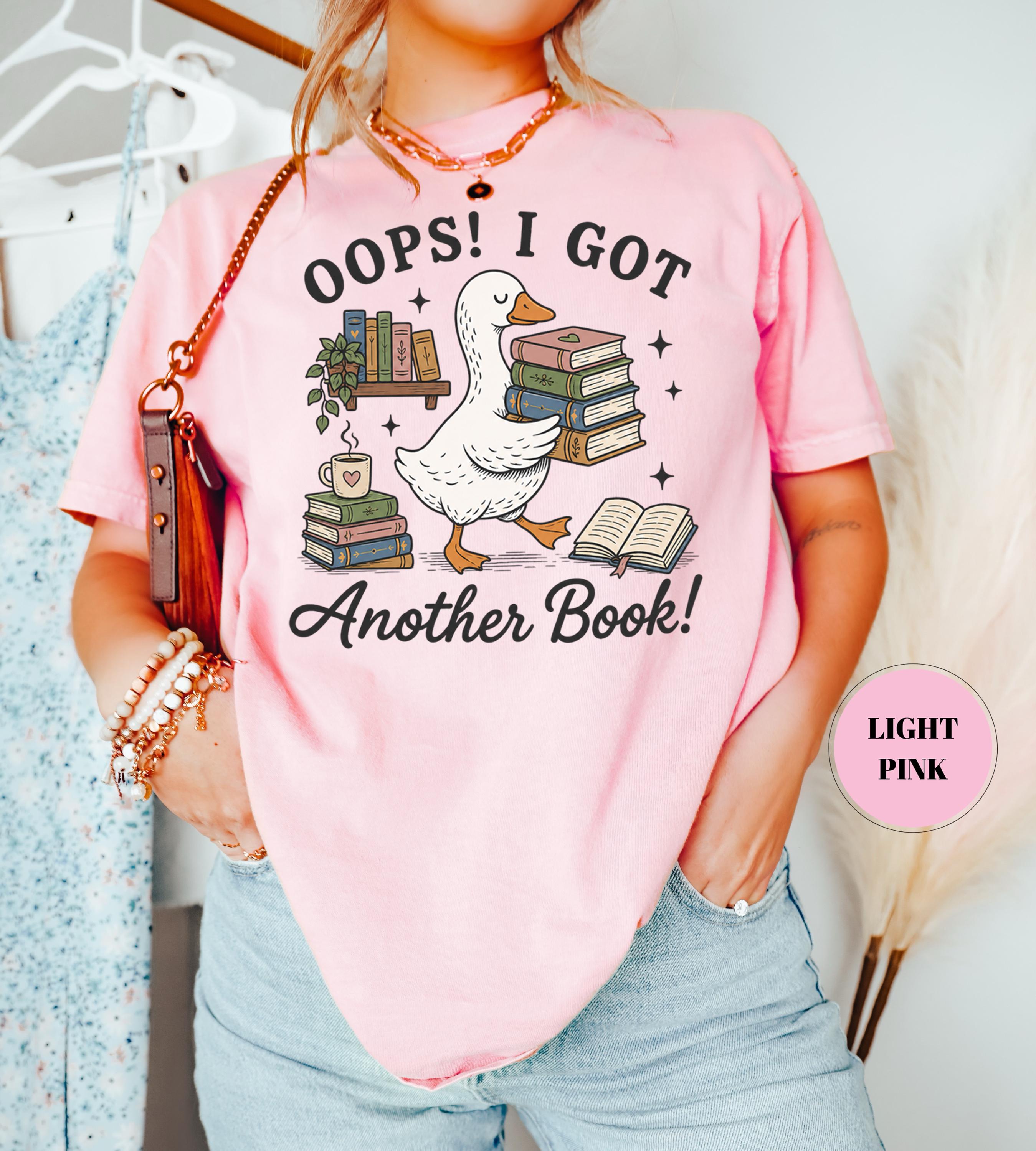 Comfort Colors Got Another Book Goose Bookish Silly Reader Book Lover Tee Librarian Reading (5)