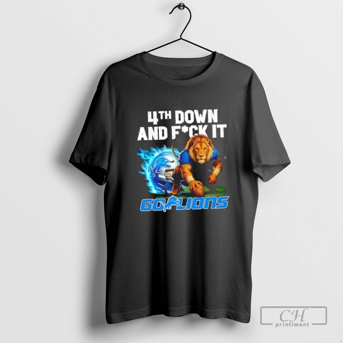 4th Down And Fuck It Go Detroit Lions Football