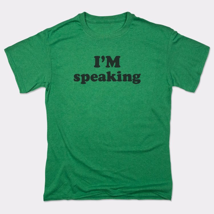 I'm Speaking
