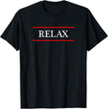Tee has "RELAX" Written on It