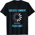 Sarcastic Jokes Gifts Apparel