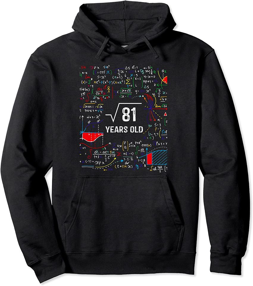 What Is The Square Root Of 81 Hoodie 9th Birthday Gift Pullover