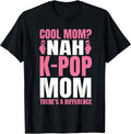 Funny K-Pop Mom & Korean Music Stan Apparel