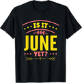 Funny Is It June Yet Summer Vacation Holiday Gift