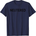 Neutered Funny Veterinarian Humor for Men Cat Dog Lover T-Shirt