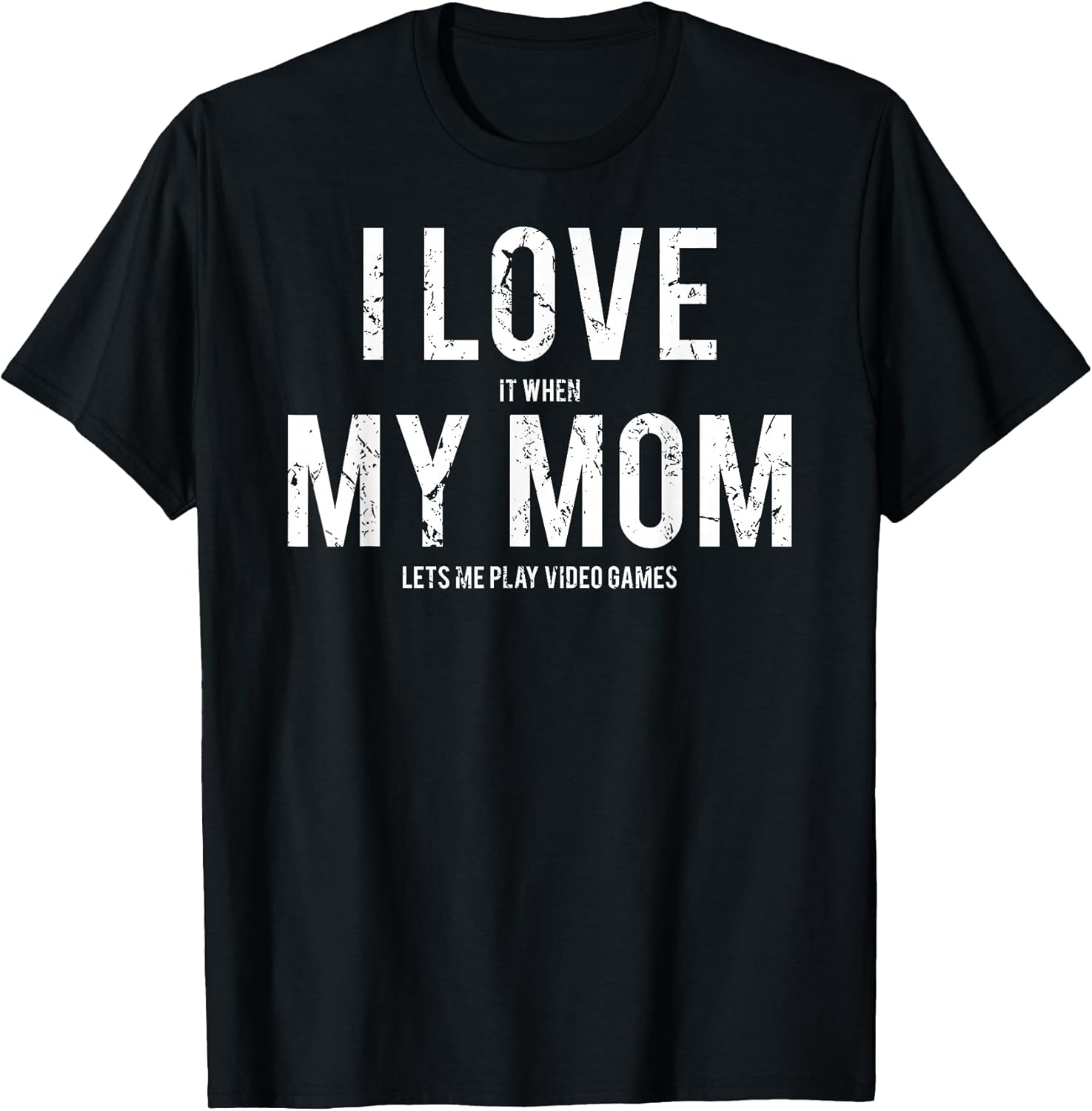 I love my mom Shirts