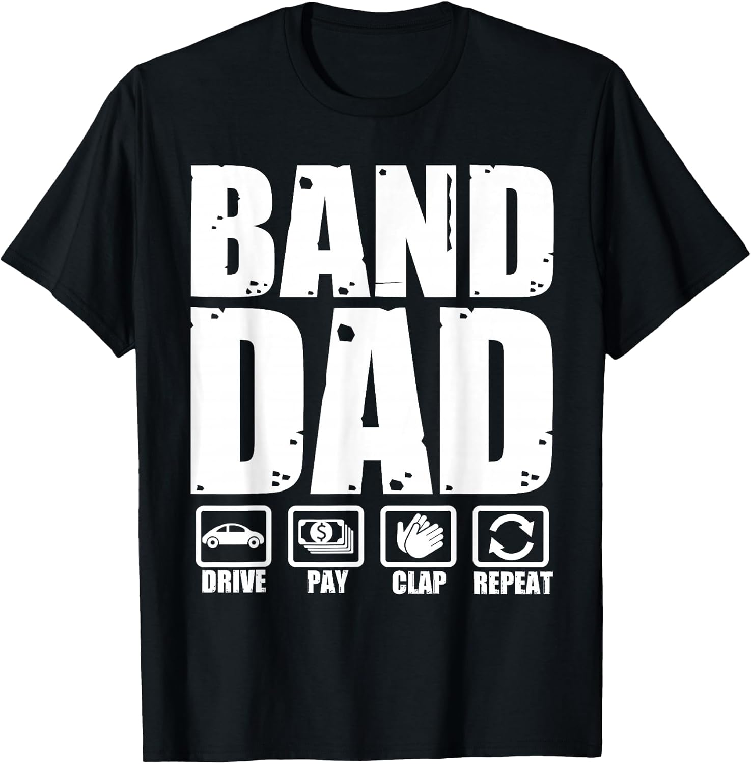 Funny Band Dad Drive Pay Clap Repeat