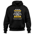 You Can't Buy Happiness But You Can Buy Beer Drinking Team Pullover Hoodie