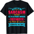 My Level Of Sarcasm, I Don't Even Know - Sassy