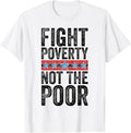Anti Poverty Social Justice Awareness Merch.