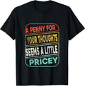 A Penny For Your Thoughts Seems A Little Pricey