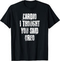 Cardio I Thought You Said Oreo