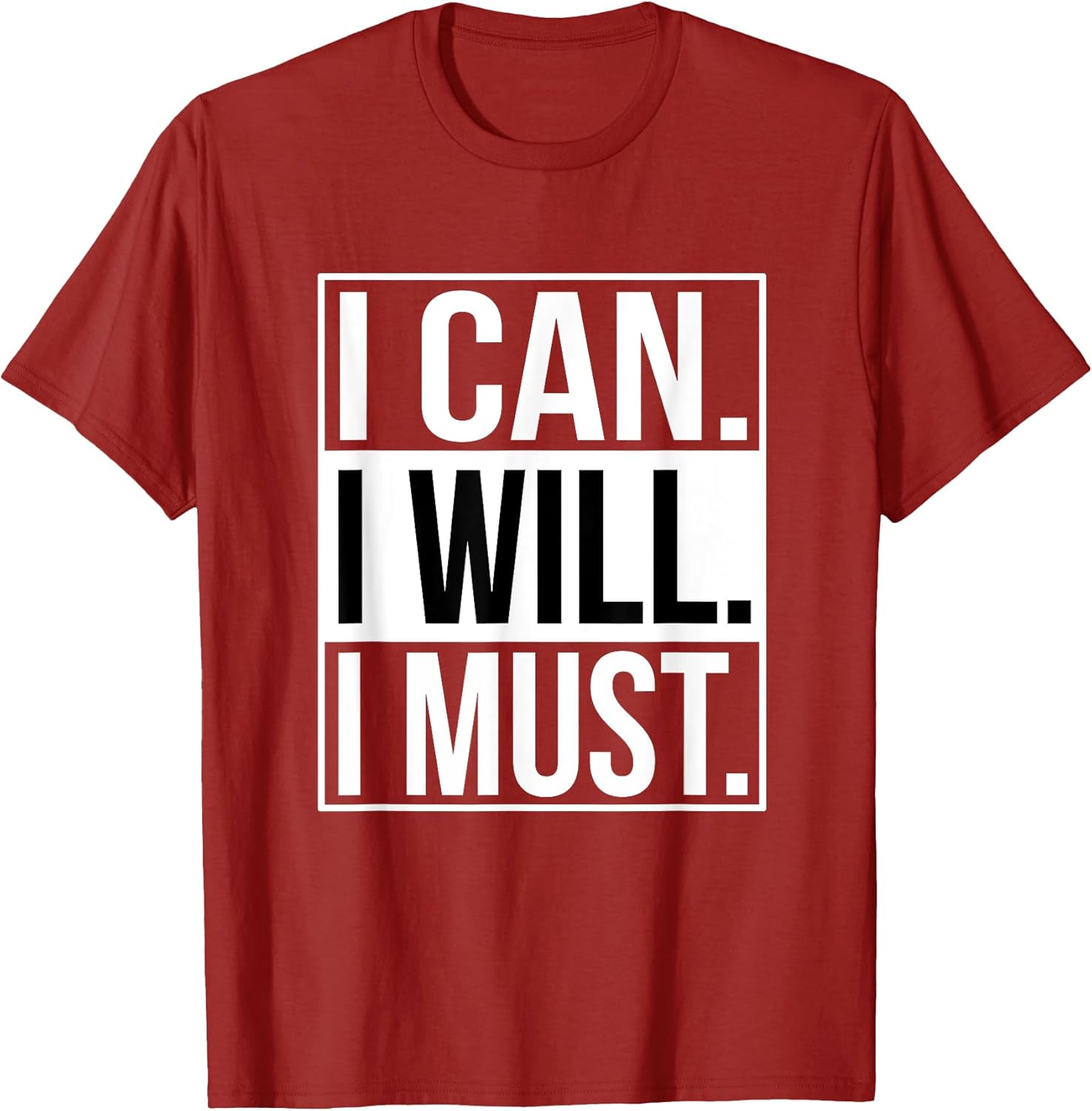 ICan IWill I Must Motivational Tshirt Inspirations