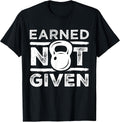 Earned Not Given - Inspirational Exercise Merch
