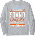 I'm Going To Stand Outside Outstanding Gift ideas
