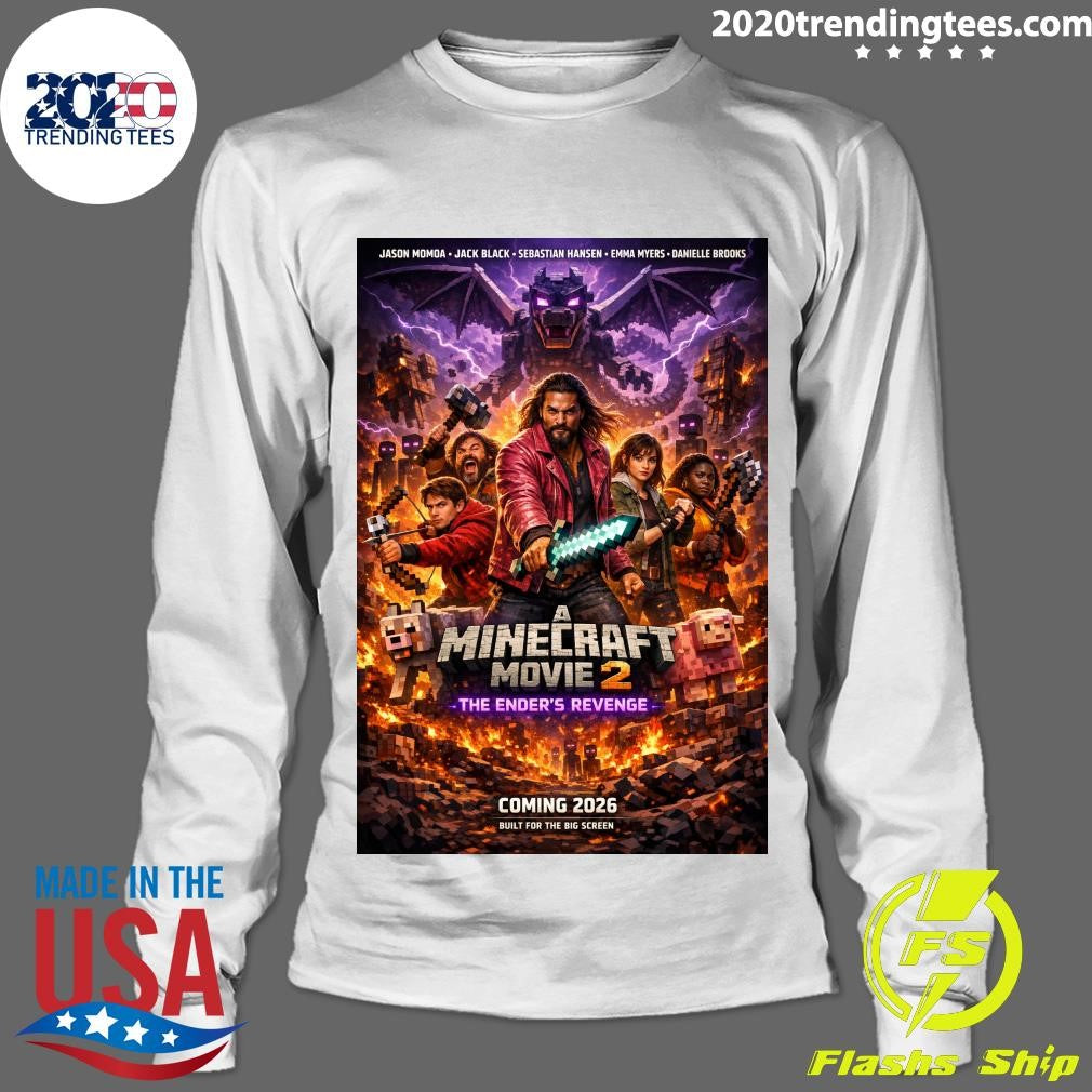 A Minecraft Movie 2 The Ender’s Revenge Coming 2026 Built For The Big Screen Shirt