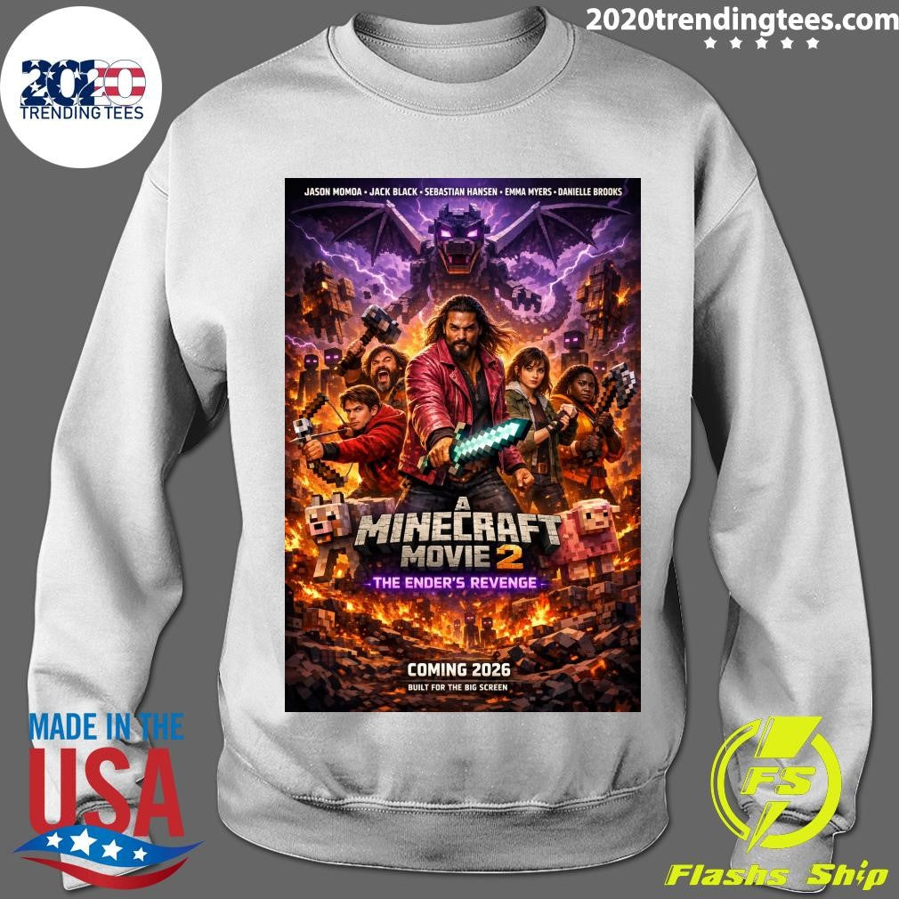 A Minecraft Movie 2 The Ender’s Revenge Coming 2026 Built For The Big Screen Shirt