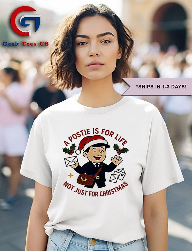 A postie is for life not just for Christmas meme shirt