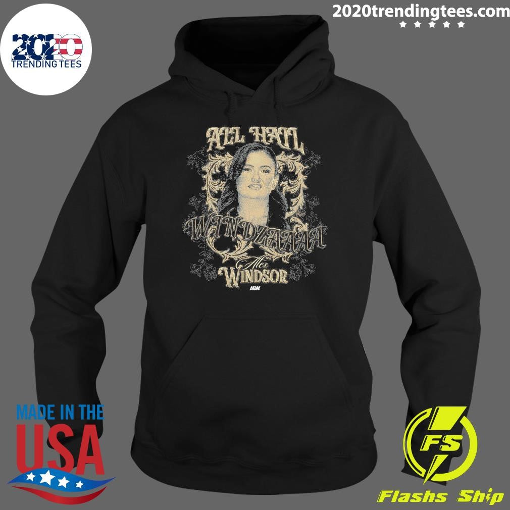 AEW Alex Windsor All Hail Windzaaaa Shirt