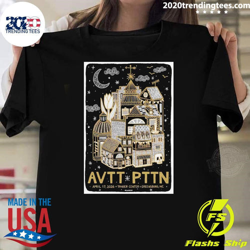 AVTT PTTN April 17, 2026 Tanger Center Greensboro, NC Shirt
