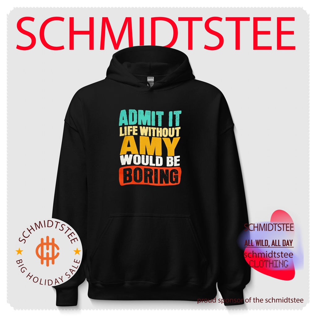 Admit it life without Amy would be boring shirt