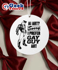 Ai art sorry I prefer gay guy art Ornament