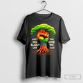 Aint No Family Like The One We Got Shirt