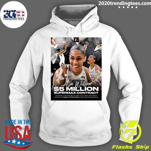 A’ja Wilson Re-Signs With The Las Vegas Aces To A Three-Year Contract The Deal Is The Largest In WNBA History To Date And Is Fully Guaranteed Shirt