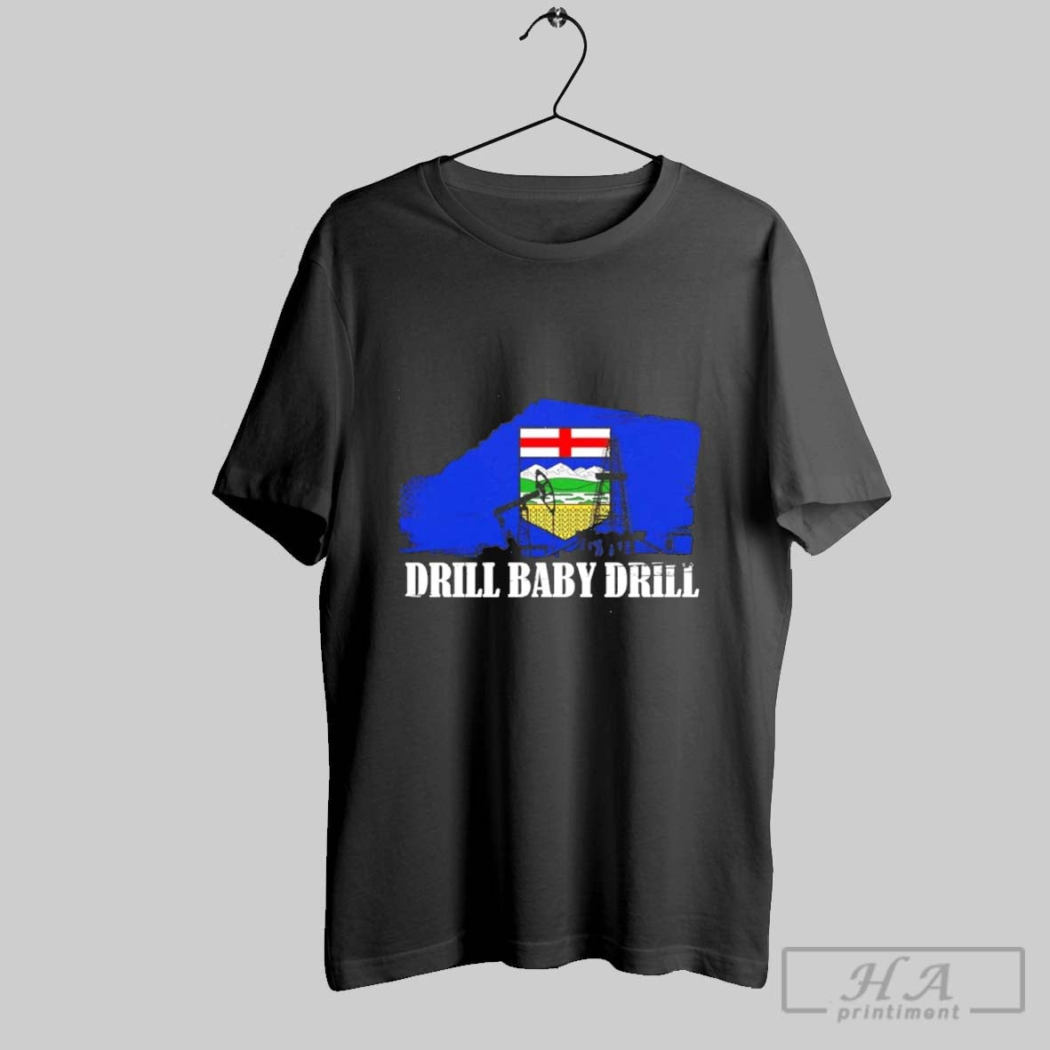 Alberta Drill Baby Drill Alberta Canada Flag