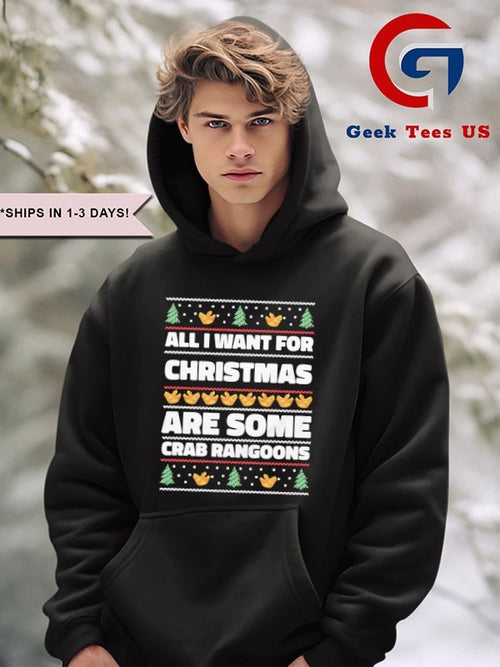 All I want for Christmas are some crab rangoons ugly Christmas 2025 shirt
