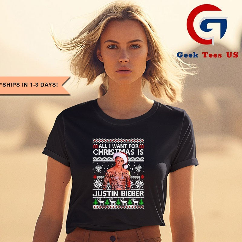 All I want for Christmas is Justin Bieber ugly Christmas shirt