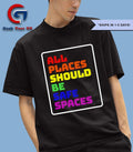 All Places Should Be Safe Spaces shirt