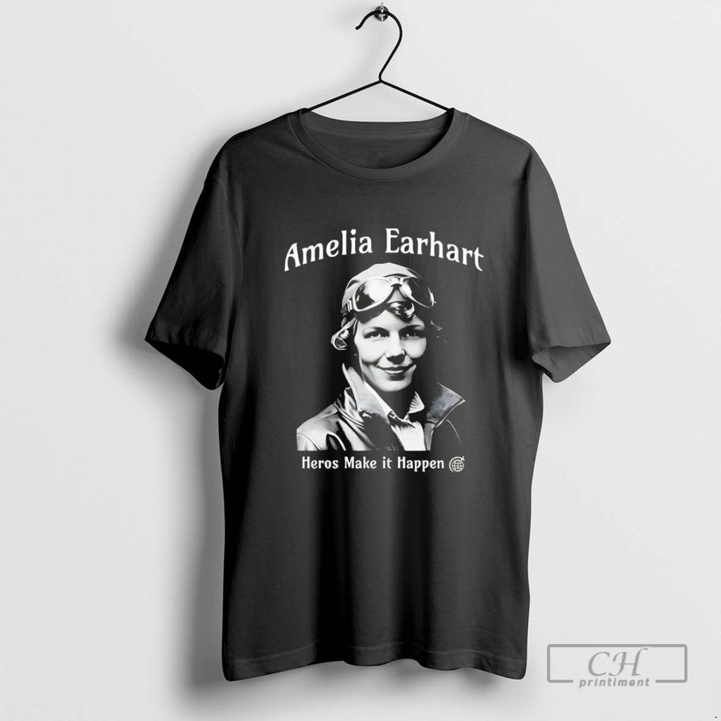 Amelia Earhart Heros Make It Happen