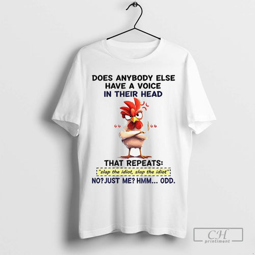 Angry Chicken Does Anybody Else Have A Voice In Their Head That Repeats Slap The