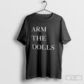 Arm The Dolls Shirt Sweater