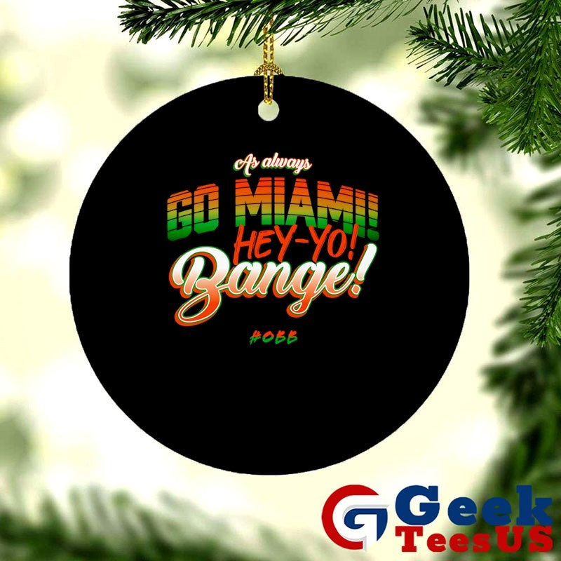 As Always Go Miami hey-yo bange shirt
