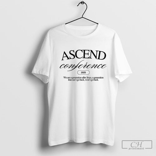 Ascend Conference 2025 We Are A Generation After Jesus Shirt Sweater