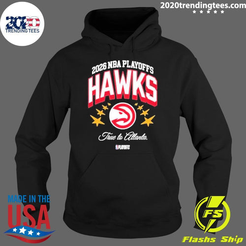 Atlanta Hawks Basketball True To Atlanta Nba 2026 Playoffs Shirt