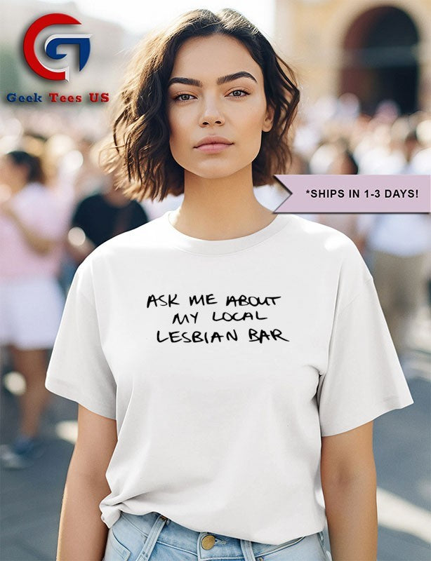 Austa Clausen ask me about my local lesbian bar shirt