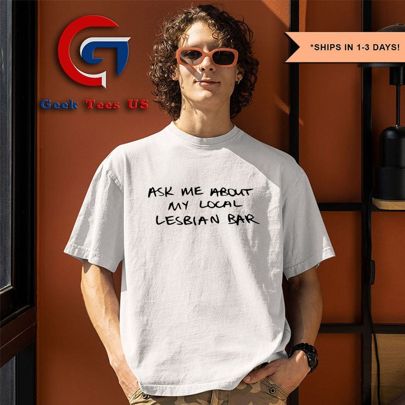 Austa Clausen ask me about my local lesbian bar shirt