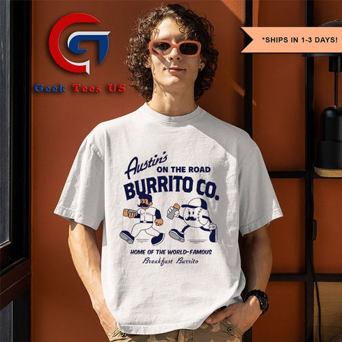 Austin’s On the Road Burrito Co. Home of the World Famous shirt