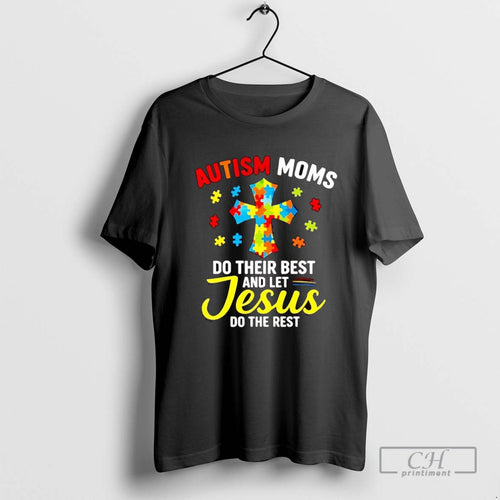 Autism Moms Do Their Best And Let Jesus Do The Rest
