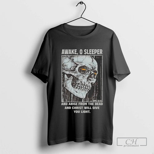 Awake O Sleeper And Arise From The Dead And Christ Will Give You Lights